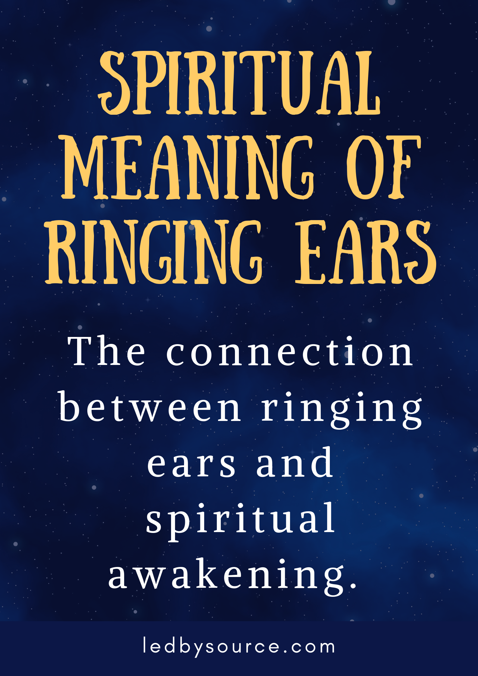 Spiritual Meaning of Ringing Ears Ledbysource