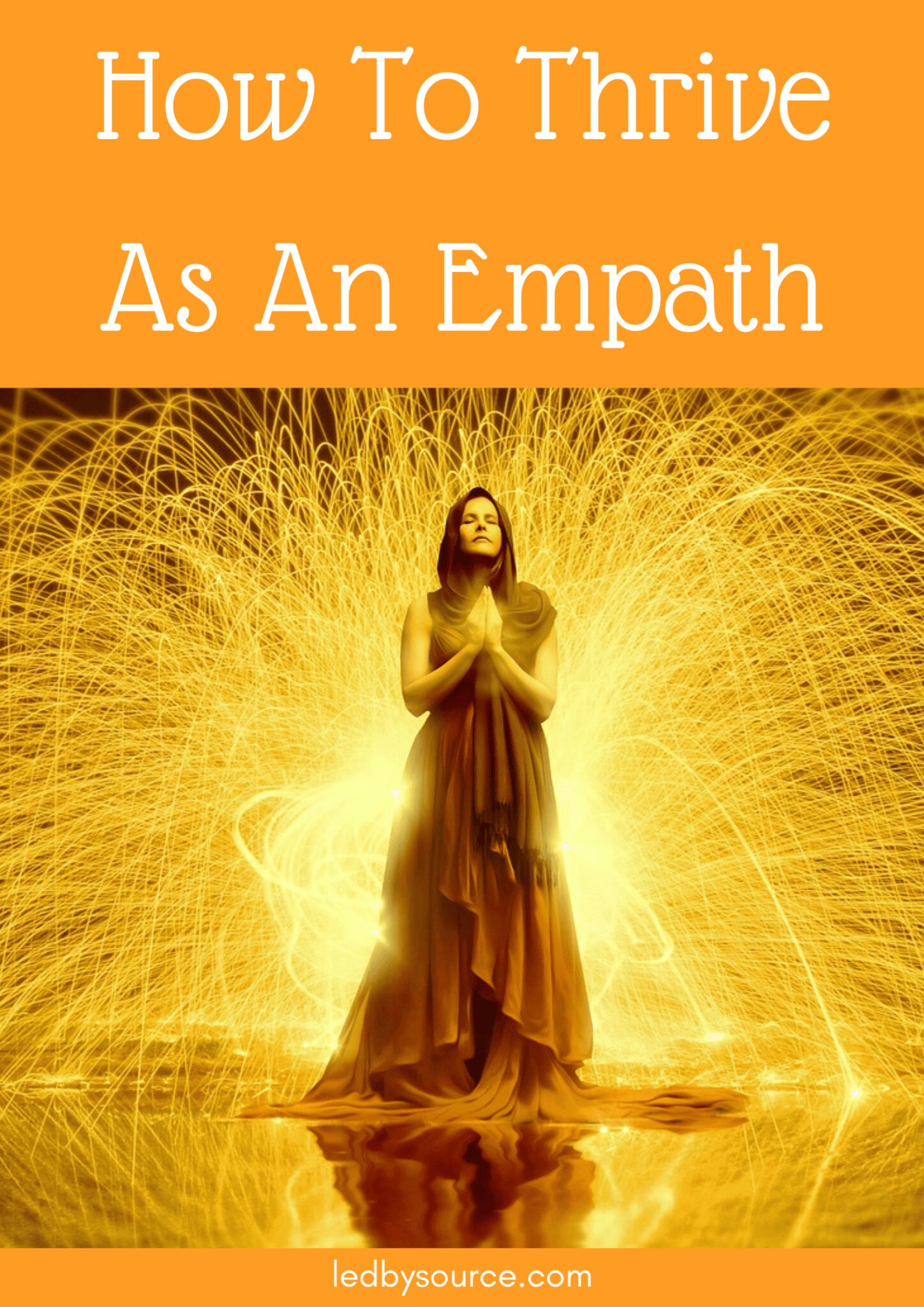How To Thrive As An Empath - Ledbysource