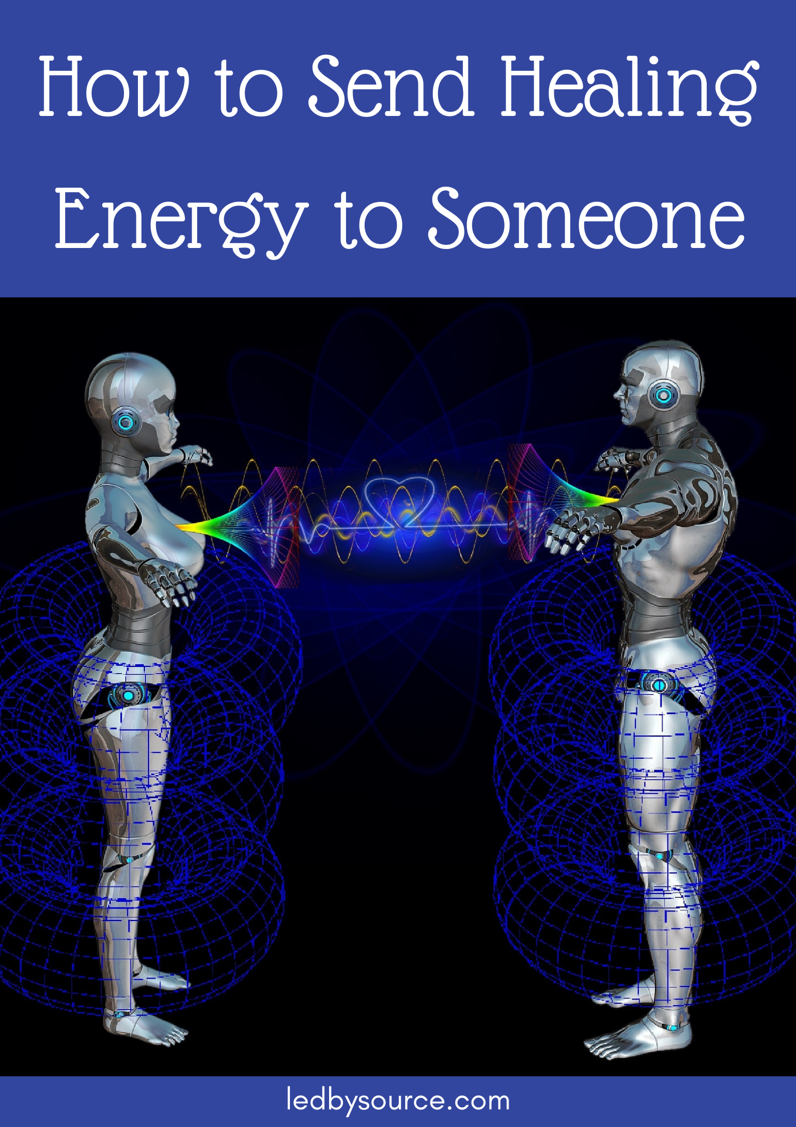 How to Send Healing Energy to Someone – Ledbysource