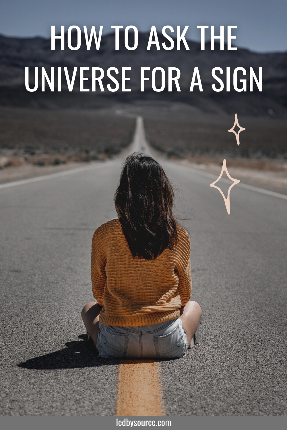 How To Ask The Universe For A Sign Ledbysource